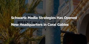 Schwartz Media Strategies has opened new headquarters in Coral Gables